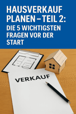 Immobilienverkauf planen Teil 2